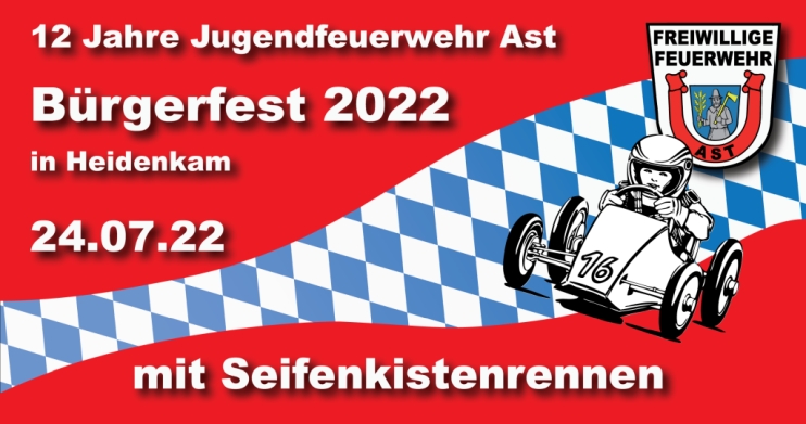 Aster Bürgerfest 2022 in Heidenkam, mit Seifenkistenrennen zum 12-jährigen Bestehen der Aster Jugendfeuerwehr